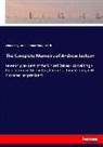 John Henr Eaton, John Henry Eaton, Jerome Van C Smith, Jerome van C. Smith - The Complete Memoirs of Andrew Jackson
