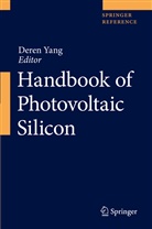 Deren Yang, Dere Yang, Deren Yang - Handbook of Photovoltaic Silicon: Handbook of Photovoltaic Silicon