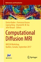 Francesc Grussu, Francesco Grussu, Enrico Kaden, Lipeng Ning, Lipeng Ning et al, Chantal M. W. Tax... - Computational Diffusion MRI