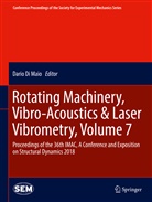 Dari Di Maio, Dario Di Maio - Rotating Machinery, Vibro-Acoustics & Laser Vibrometry, Volume 7