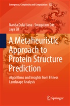 Swagata Das, Swagatam Das, Nanda Dula Jana, Nanda Dulal Jana, Jaya Sil - A Metaheuristic Approach to Protein Structure Prediction