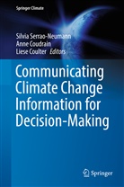 Ann Coudrain, Anne Coudrain, Liese Coulter, Silvia Serrao-Neumann - Communicating Climate Change Information for Decision-Making