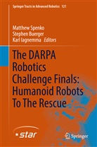 Stephe Buerger, Stephen Buerger, Karl Iagnemma, Matthew Spenko - The DARPA Robotics Challenge Finals: Humanoid Robots To The Rescue