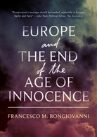 Francesco M Bongiovanni, Francesco M. Bongiovanni - Europe and the End of the Age of Innocence
