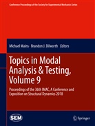 Brandon J. Dilworth, J Dilworth, J Dilworth, Michae Mains, Michael Mains - Topics in Modal Analysis & Testing, Volume 9
