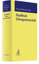 Hellmut Götz, Hellmut Götz u a, Feli Odersky, Felix Odersky, Hans-Peter Wetzel - Handbuch Erbengemeinschaft