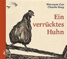 Wenxuan Cao, Chunbo Yang - Ein verrücktes Huhn