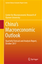 Center for Macroeconomic Research, Xi Center for Macroeconomic Research of, Xiamen Unive Center for Macroeconomic Research of, Xiamen University Center for Macroeconomic Research of, Center For Macroeconomic Research Of Xia, Center for Macroeconomic Research of Xiamen Univ... - China's Macroeconomic Outlook