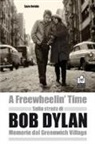 Suze Rotolo - Sulla strada di Bob Dylan. Memorie dal Greenwich Village
