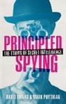 David Omand, David (Visiting Professor Omand, Omand David, Mark Phythian, Mark (Professor of Politics Phythian, Phythian Mark - Principled Spying