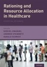 Ezekiel Emanuel, Ezekiel (Diane V.s Levy and Robert M. Lev Emanuel, Ezekiel Emanuel, Ezekiel (Diane V.S Levy and Robert M. Levy University Professor Emanuel, Harald Schmidt, Harald (Assistant Professor Schmidt... - Rationing and Resource Allocation in Healthcare