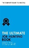Hilton Catt, David McWhir, Pat Scudamore, Patricia Scudamore, Patricia Catt Scudamore, Mo Shapiro... - The Ultimate Job Hunting Book