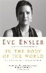 Eve Ensler, Ensler Eve - In the Body of the World