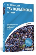 Claus Melchior - 111 Gründe, den TSV 1860 München zu lieben