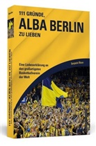 Benjamin Moser - 111 Gründe, Alba Berlin zu lieben