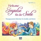 Hannelore Volk, Inga Volk - Heilsame Impulse für die Seele