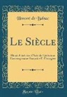 Honoré de Balzac, Honore´ de Balzac - Le Siècle