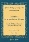 Johann Wolfgang von Goethe - Goethes Ausgewählte Werke, Vol. 8 of 12