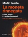 Martin Sandbu - La moneta rinnegata. L'Euro, la crisi e i suoi veri colpevoli