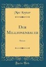 Max Kretzer - Der Millionenbauer