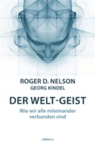 Georg Kindel, Roger Nelson, Roger D Nelson, Roger D. Nelson - Der Welt-Geist