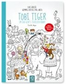 Charlotte Wagner, Charlotte Wagner - Tobi Tiger - Im Zoo geht's tierisch rund!