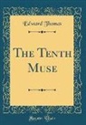 Edward Thomas - The Tenth Muse (Classic Reprint)