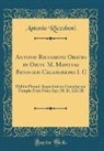 Antonio Riccoboni - Antonii Riccoboni Oratio in Obitu M. Mantvae Benavidii Celeberrimi I. C