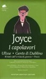 James Joyce, M. Emo Capodilista, E. Terrinoni - I capolavori: Ulisse-Gente di Dublino-Ritratto dell'artista da giovane-Poesie