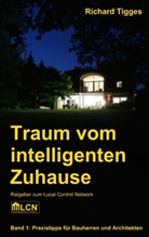 Richard Tigges - Traum vom intelligenten Zuhause