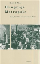 Keith R. Allen - Hungrige Metropole