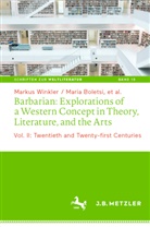 Maria Boletsi, Markus Winkler, Maria Boletsi - Barbarian: Explorations of a Western Concept in Theory, Literature, and the Arts