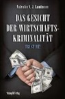 Valentin N J Landmann, Valentin N. J. Landmann - Das Gesicht der Wirtschaftskriminalität