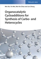 Mi Shi, Min Shi, Yi Wei, Yin Wei, Jun Zhang, Mei-Xin Zhao... - Organocatalytic Cycloadditions for Synthesis of Carbo- and Heterocycles