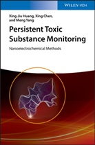 Xin Chen, Xing Chen, Xing-Ji Huang, Xing-Jiu Huang, Meng Yang - Persistent Toxic Substance Monitoring