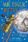 Sally Gardner, Nick Maland - Mr Tiger, Betsy and the Blue Moon