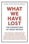 James Hamilton-Paterson - What We Have Lost