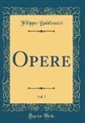Filippo Baldinucci - Opere, Vol. 5 (Classic Reprint)
