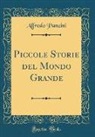 Alfredo Panzini - Piccole Storie del Mondo Grande (Classic Reprint)
