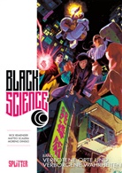 Moreno Dinisio, Rick Remender, Matteo Scalero - Black Science - Verbotene Orte und verborene Wahrheiten