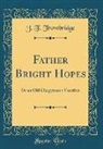 J. T. Trowbridge, John Townsend Trowbridge - Father Bright Hopes