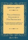 Unknown Author - Vollständiges Gesangbuch Für Freimaurer