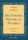 Polybius, Polybius Polybius - The General History of Polybius, Vol. 2 of 3 (Classic Reprint)