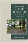 Annalisa Marinelli - La città della cura. Ovvero, perchè una madre ne sa una più dell'urbanista