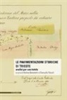 A. Benedetti, Andrea Benedetti, G. Vieceli, Giancarlo Vieceli - Le pavimentazioni storiche di Trieste. Analisi per una tutela