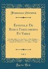 Francesco Petrarca - Epistolæ De Rebus Familiaribus Et Variæ, Vol. 2