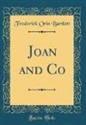 Frederick Orin Bartlett - Joan and Co (Classic Reprint)