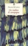 Franz Kafka, S. Mori Carmignani, Sabrina Mori Carmignani - Un medico di campagna