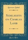Bertram Dobell - Sidelights on Charles Lamb (Classic Reprint)