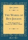 Ben Jonson - The Works of Ben Jonson